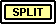 SPLIT